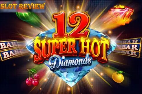 12 Super Hot Diamonds slot